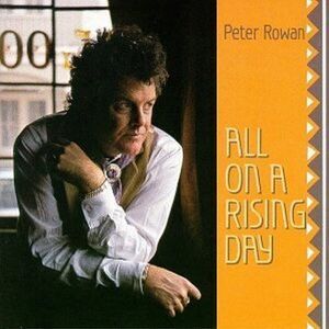 Peter Rowan - All on a Rising Day  CD